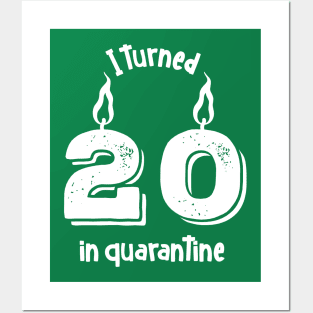 I turned 20 in quarantine Posters and Art